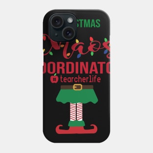 Christmas Chaos Coordinator Teacher Life Funny Xmas Gift Phone Case