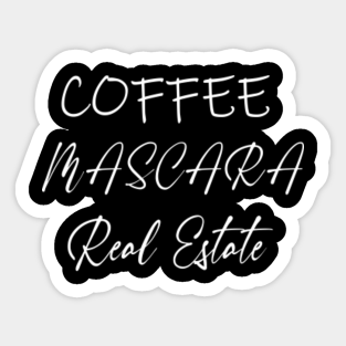 Download Coffee Mascara Real Estate Stickers Teepublic