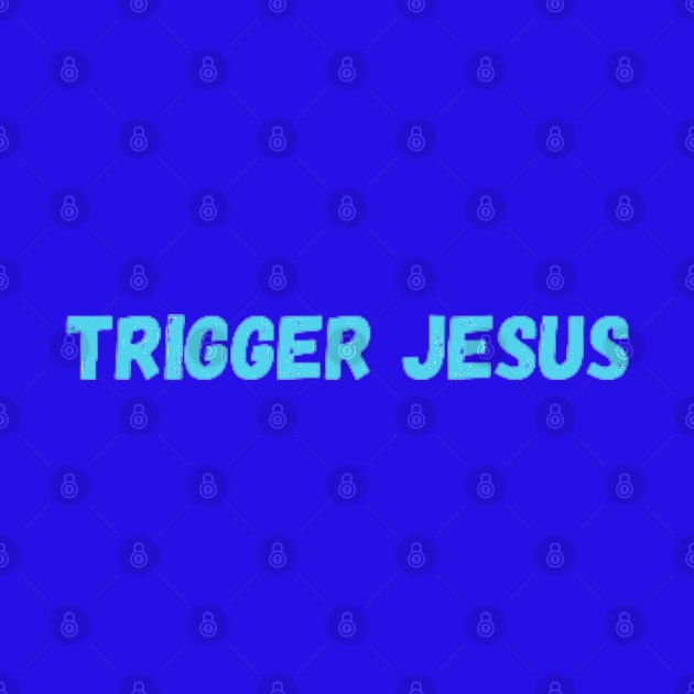 Trigger Jesus By Abby Anime(c) by Abby Anime