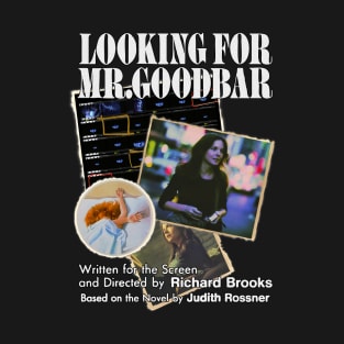 Looking For Mr. Goodbar T-Shirt