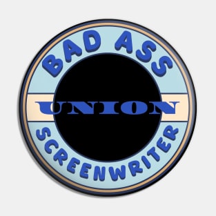 Bad Ass Union Screenwriter Pin