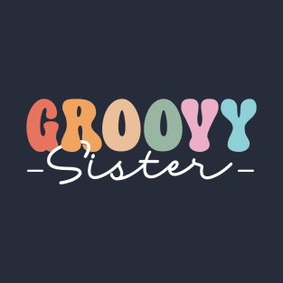 Groovy Sister retro birthday T-Shirt