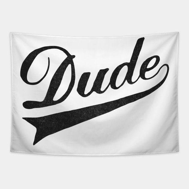 Dude Tapestry by speakerine