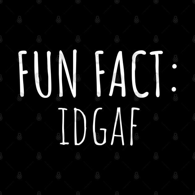 Fun Fact: IDGAF by UrbanLifeApparel