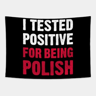 I Tested Positive For Being Polish Tapestry