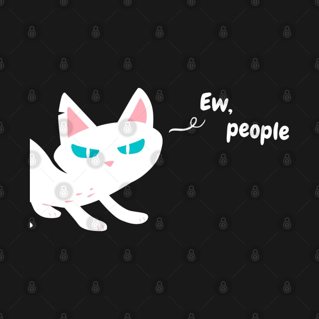 Ew People - Funny White Cat by applebubble