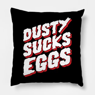 Dusty Sucks Eggs - Terry Funk v4 Pillow