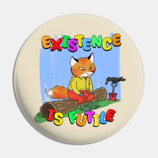 A Futile Existence Fox and Crow Pin