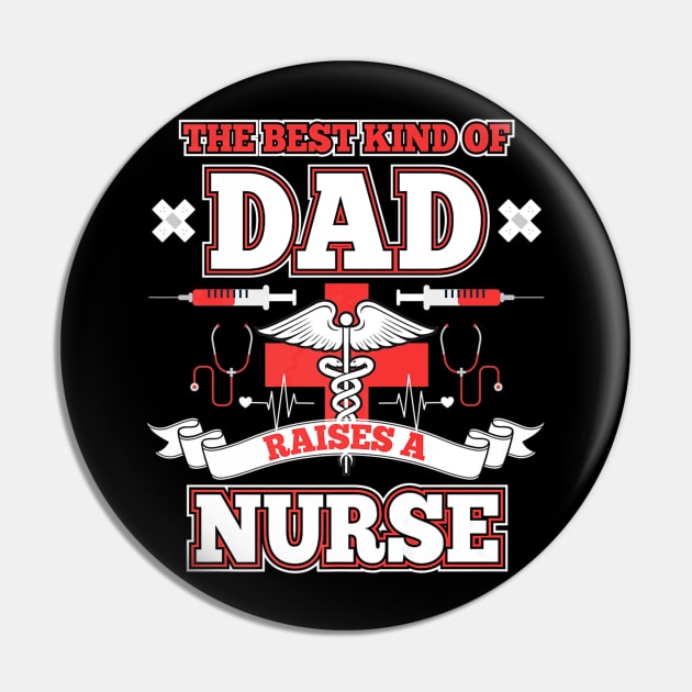 Dad Raise A Nurse Fathers Day Pin by Autumn Watercolor