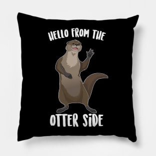 Hello From The Otter Side Pillow