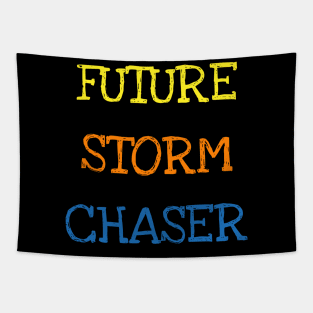 Future Storm Chaser Shirt Funny Meteorology Tornado Kids Tee T-Shirt Tapestry
