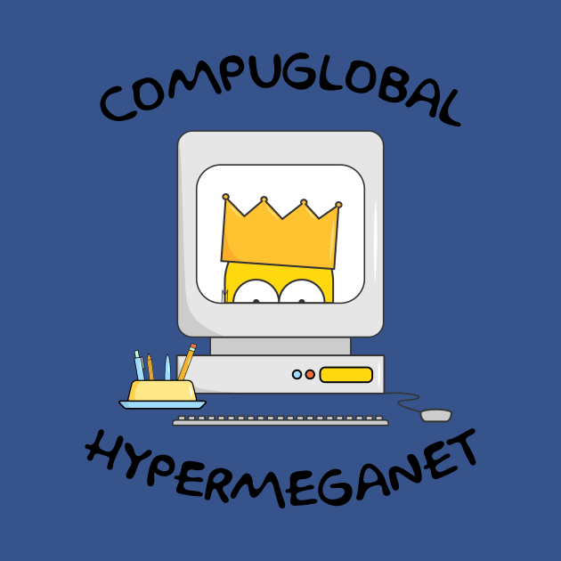 CompuGlobalHyperMegaNet by El buen Gio