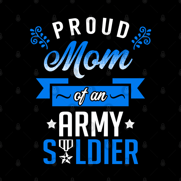 Proud Mom of an Army Soldier by KsuAnn