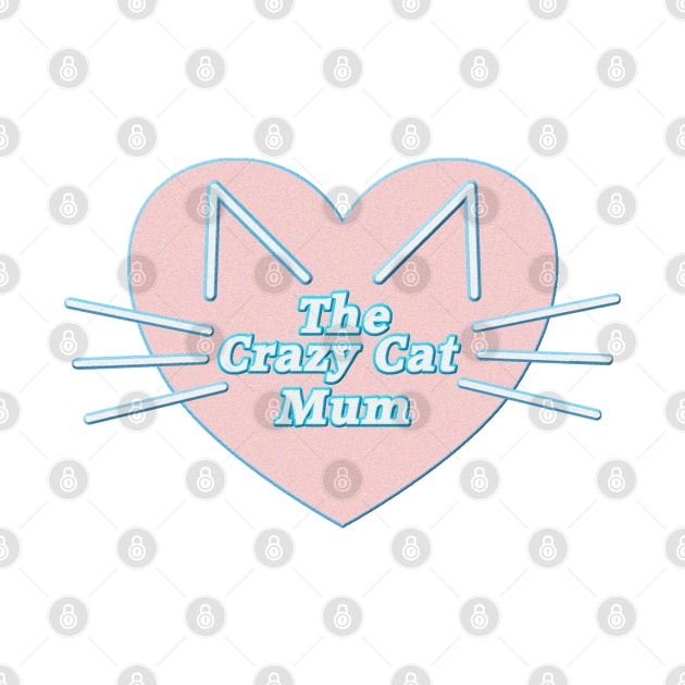 crazy cat Mum by JnS Merch Store