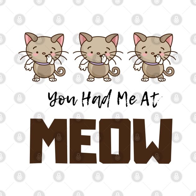 You Had Me At Meow by Success shopping