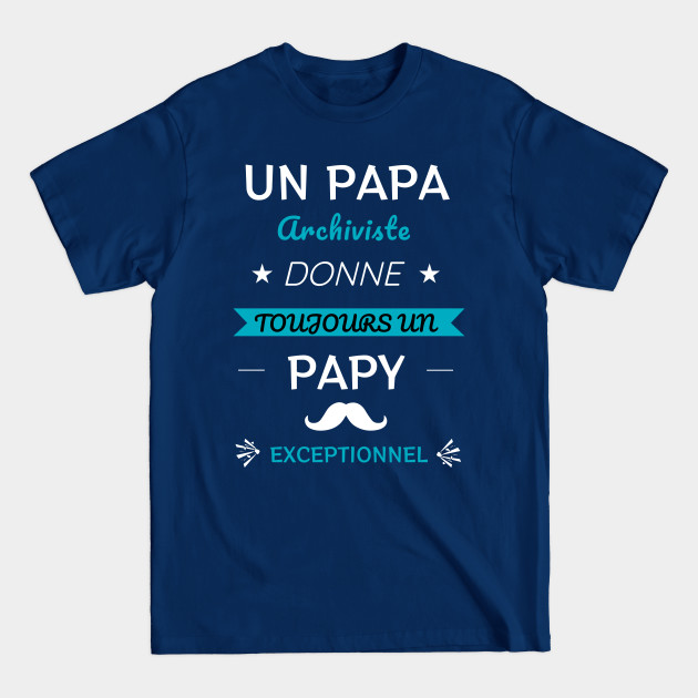 Disover A Papa Marseille Papy Exceptional - Dad - T-Shirt