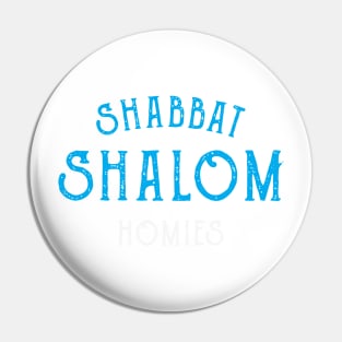 Vintage Shabbat Shalom Homies Jewish Pin