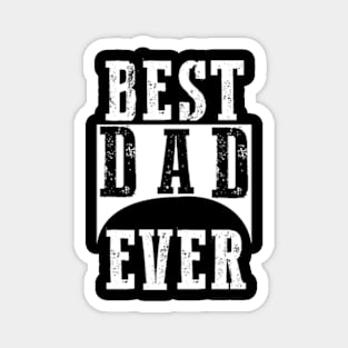 Best dad ever Magnet