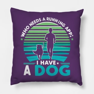 Who needs a running app? I have a dog Pillow