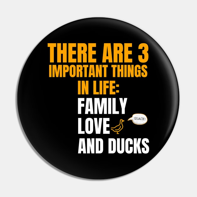 Three important things in life. Family, Love, Ducks Pin by marko.vucilovski@gmail.com