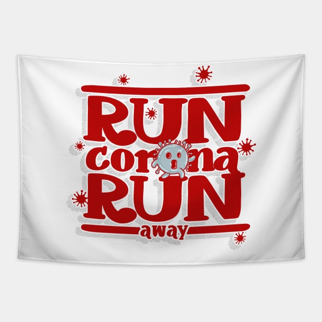 Run Corona Run Away Tapestry by opippi