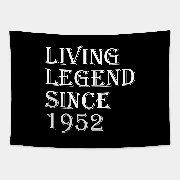 Living Legend Since 1952 Tapestry by FircKin