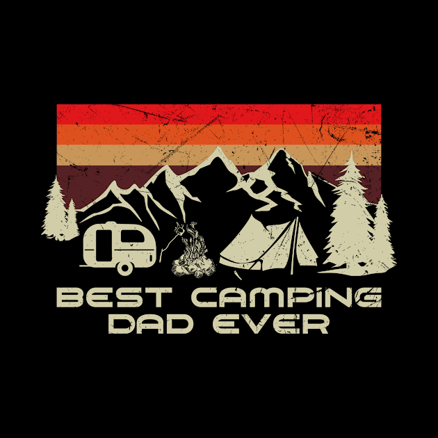 Best Camping Dad Ever Funny Gift For Dad Father's Day by American Woman