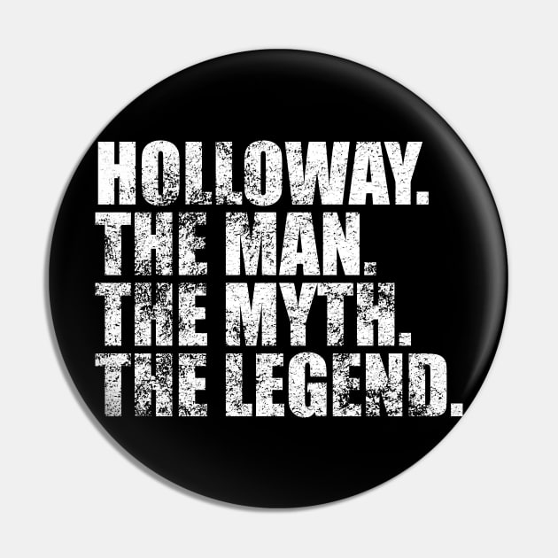 Holloway Legend Holloway Family name Holloway last Name Holloway Surname Holloway Family Reunion Pin by TeeLogic