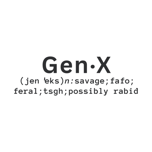 Gen X dictionary definition savage fafo feral tsgh possibly rabid funny gift by ChopShopByKerri