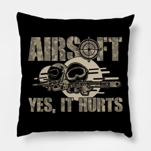 Airsoft Yes, It Hurts Funny Pillow