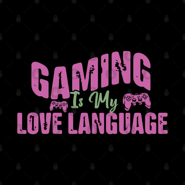 Gaming Is My Love Language by pako-valor