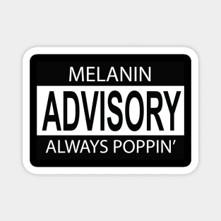 Melanin Poppin Advisory Magnet