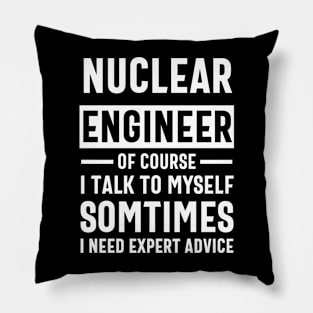 nuclear engineer funny saying Pillow