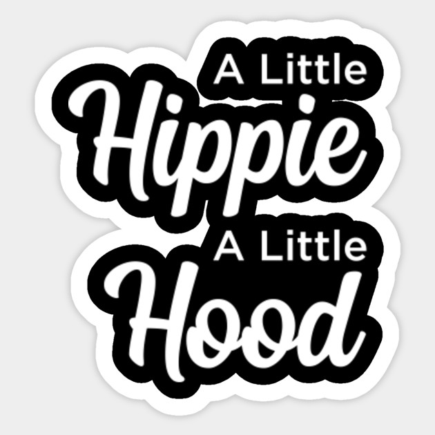 a little hippie a little hood