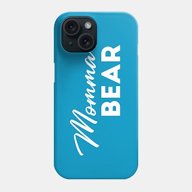 Momma Bear Phone Case by Inspire Creativity