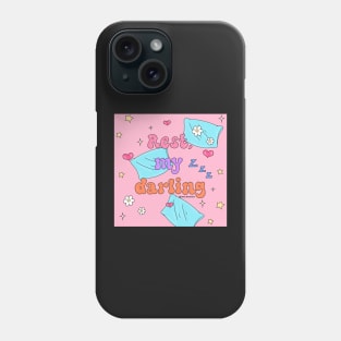 Rest, my darling Phone Case