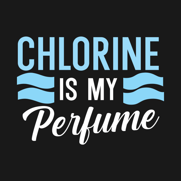 Chlorine is my perfume by maxcode