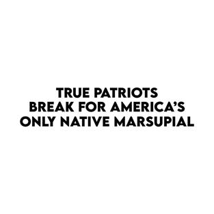 Brake For Americas Only Native Marsupial T-Shirt