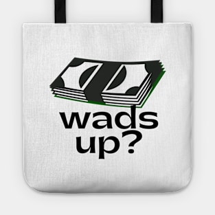 Wads Up- Funny Money Puns Tote