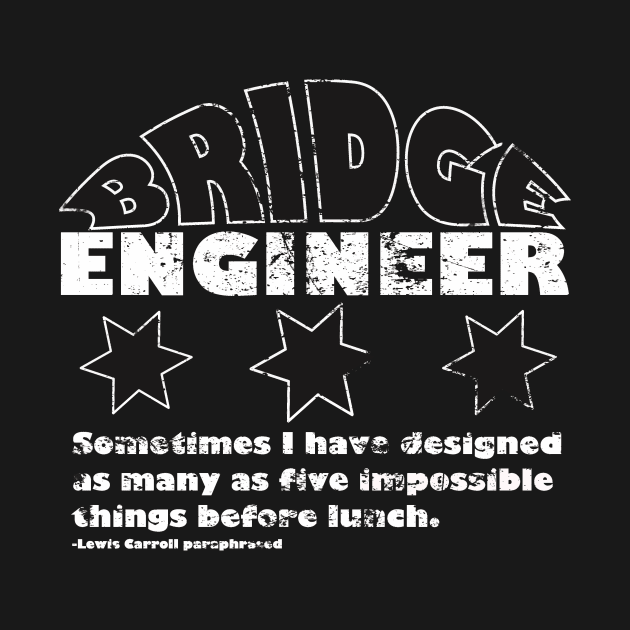 Bridge Engineer distressed white by tallbridgeguy