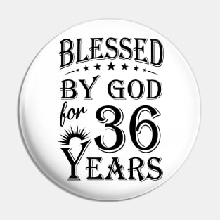 Blessed By God For 36 Years Pin