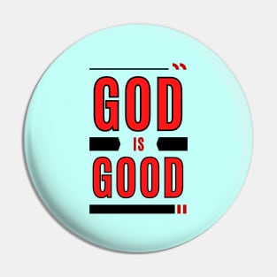 God Is Good | Christian Typography Pin