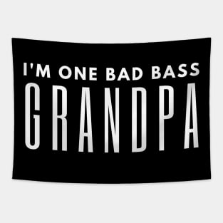 I'm One Bad Bass Grandpa Tapestry