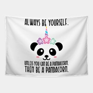 Pandacorn Tee Shirt - Always Be Yourself Tapestry