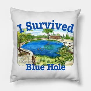 I Survived Blue Hole, New Mexico Pillow