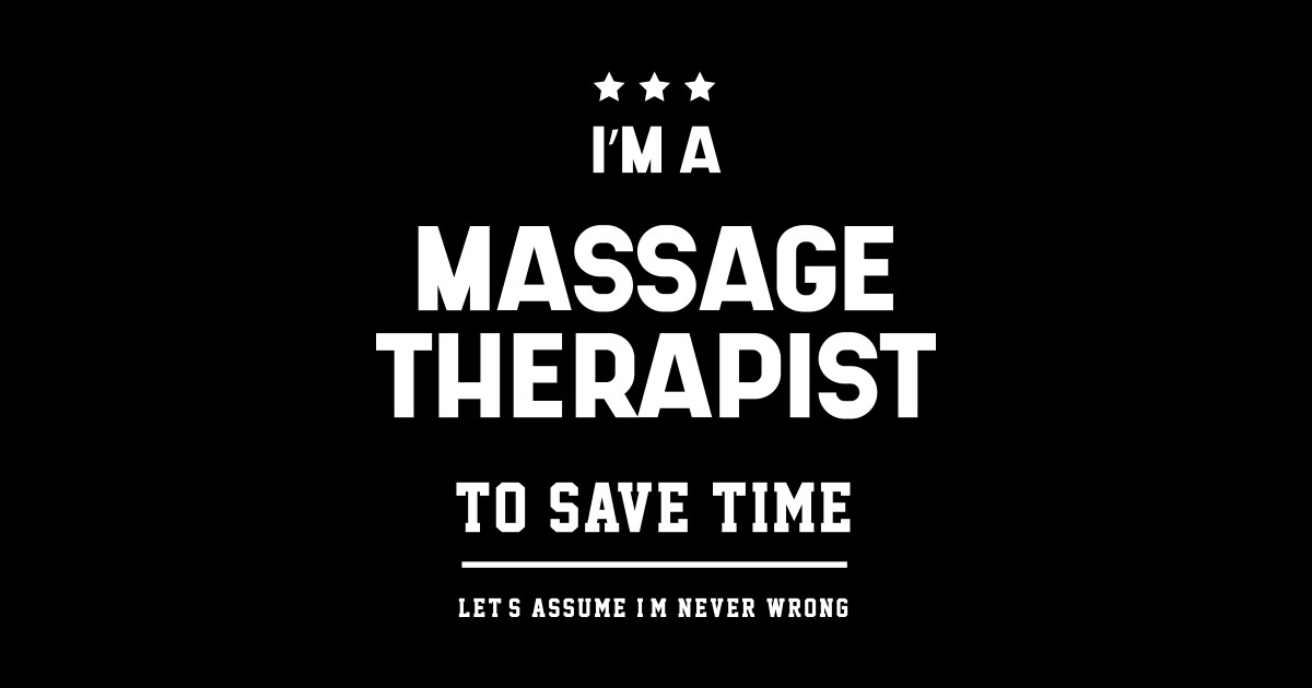 I Am Massage Therapist Massage Therapist Job T Funny Massage Therapist T Funny 