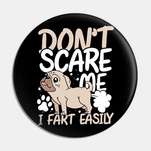 Don't Scare Me I Fart Easily Pin by AngelBeez29