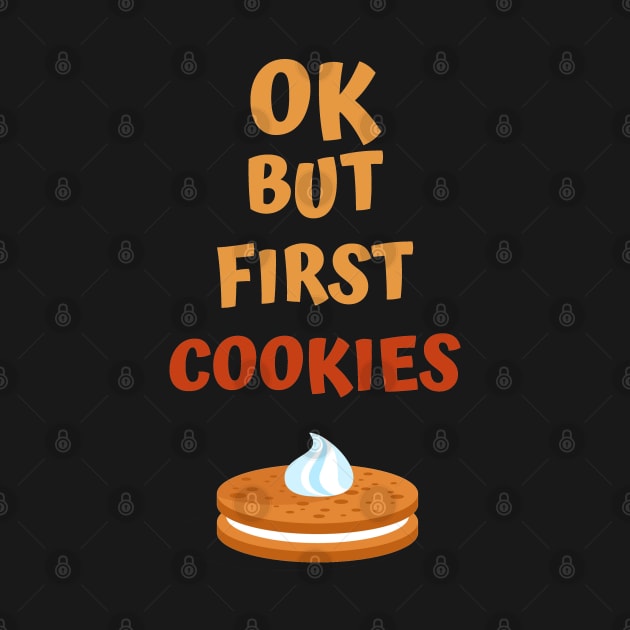 Ok but first cookies by SYLPAT