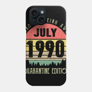 Vintage 30 Years Being Awesome July 1990 Quarantine Edition Phone Case