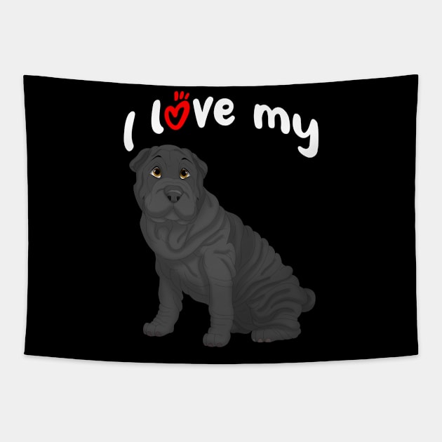 I Love My Black Shar-Pei Dog Tapestry by millersye